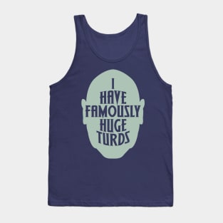 Famously Huge Turds - Drax inspired shirt design Tank Top